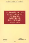 La teoría de las fuentes en el derecho individual del trabajo, revisión crítica