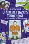 La terrible se&ntilde;orita Trunchbull y otros relatos de maldades y villanos
