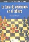 La toma de decisiones en el tablero