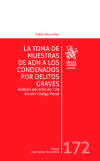 La toma de muestras de ADN a los condenados por delitos graves. Análisis del artículo 129 bis del Código Penal