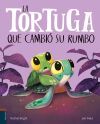 La Tortuga Que Cambi&oacute; Su Rumbo De Vacas Polo, Ra&uacute;l; Bright, Rachel
