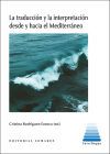 La traducci&oacute;n e interpretaci&oacute;n desde y hacia el mediterraneo