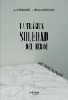 La trágica soledad del héroe