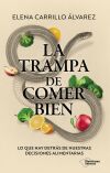 La Trampa De Comer Bien