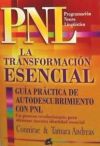 La transformación esencial: guía práctica de autodescubrimiento con PNL