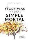 La transici&oacute;n de una Simple Mortal