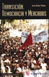 La transición, la democracia y los mercados