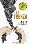 La Trenza (campa&ntilde;a De Verano Edici&oacute;n Limitada) De Laetitia Colombani