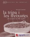 La tripa i les freixures: com preparar-les 10 vegades