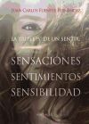 La triple S de un sentir. Sensaciones, sentimientos y sensibilidad