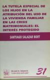 La tutela especial de los hijos en la atribución del uso de la vivienda familiar en las crisis matrimoniales: el interés protegi