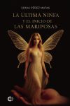 La &uacute;ltima ninfa y el inicio de las mariposas