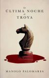 La &uacute;ltima noche de Troya