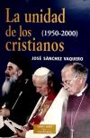 La unidad de los cristianos (1950-2000)