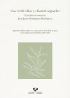 La verde oliva y el laurel sagrado. Estudios in memoriam José Javier Rodríguez Rodríguez