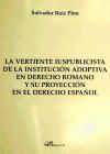 La vertiente iuspublicista de la institución adoptiva en derecho romano y su proyección en el derecho español
