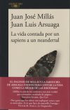 La Vida Contada Por Un Sapiens A Un Neandertal De Arsuaga, Juan Luis; Millas, Juan José