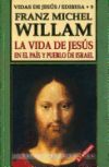 La vida de Jesús en el país y pueblo de Israel