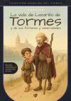 La vida de Lazarillo de Tormes y de sus fortunas y adversidades.