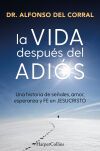 La Vida Despu&eacute;s Del Adi&oacute;s De Dr. Alfonso Del Corral De Salas