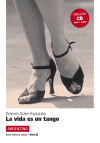 La vida es un tango. Serie América Latina. Libro + CD