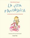 La vida fantàstica. Lliçons de vida d un nen amb somnis