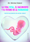 La vida fetal, el nacimiento y el futuro de la humanidad