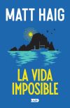 La Vida Imposible De Matt Haig