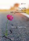 La vida no cabe en un par&eacute;ntesis