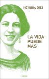 La vida puede m&aacute;s