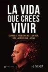 La vida que crees vivir