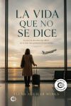 La vida que no se dice