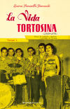 La vida tortosina (1939-1979): Volum I