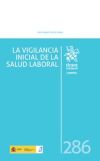 La vigilancia inicial de la salud laboral