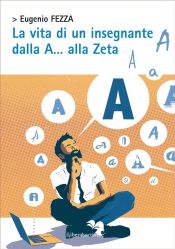Portada de La vita di un insegnante dalla A? alla Zeta (Ebook)