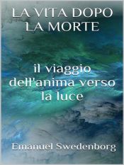 La vita dopo la morte (Ebook)