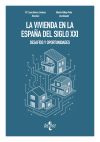 La vivienda en la Espa&ntilde;a del siglo XXI: desaf&iacute;os y oportunidades