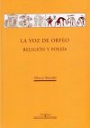 La voz de Orfeo. Religión y poesía