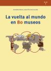 La Vuelta Al Mundo En 80 Museos De Moga, Eduardo; Calvo Gal&aacute;n, Agust&iacute;n
