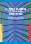 La xarxa Internet i l’educació ambiental. Primer catàleg de recursos per a l’educació ambiental en Internet