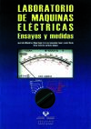 Laboratorio de máquinas eléctricas. Ensayos y medidas