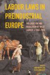 Labour Laws in Preindustrial Europe