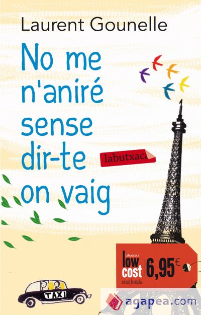 No me n'aniré sense dir-te on vaig