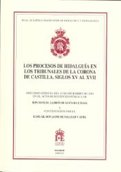 Portada de Los procesos de hidalguía en los tribunales de la Corona de Castilla, Siglos XV al XVII