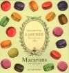 Ladur&eacute;e Macarons: The Recipes