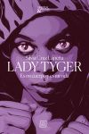 Lady Tyger: Es mi cuerpo y es mi vida