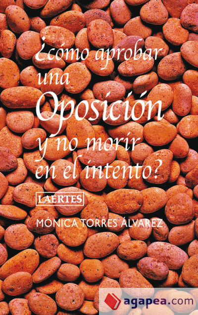 ¿Cómo aprobar una oposición y no morir en el intento?