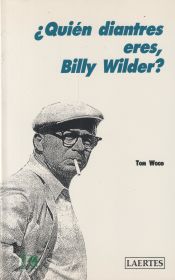 Portada de ¿Quién diantres eres, Billy Wilder?