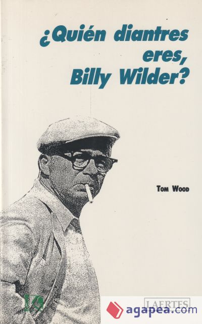 ¿Quién diantres eres, Billy Wilder?