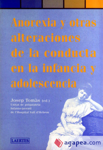 Anorexia y otras alteraciones de la conducta en la infancia y la adolescencia